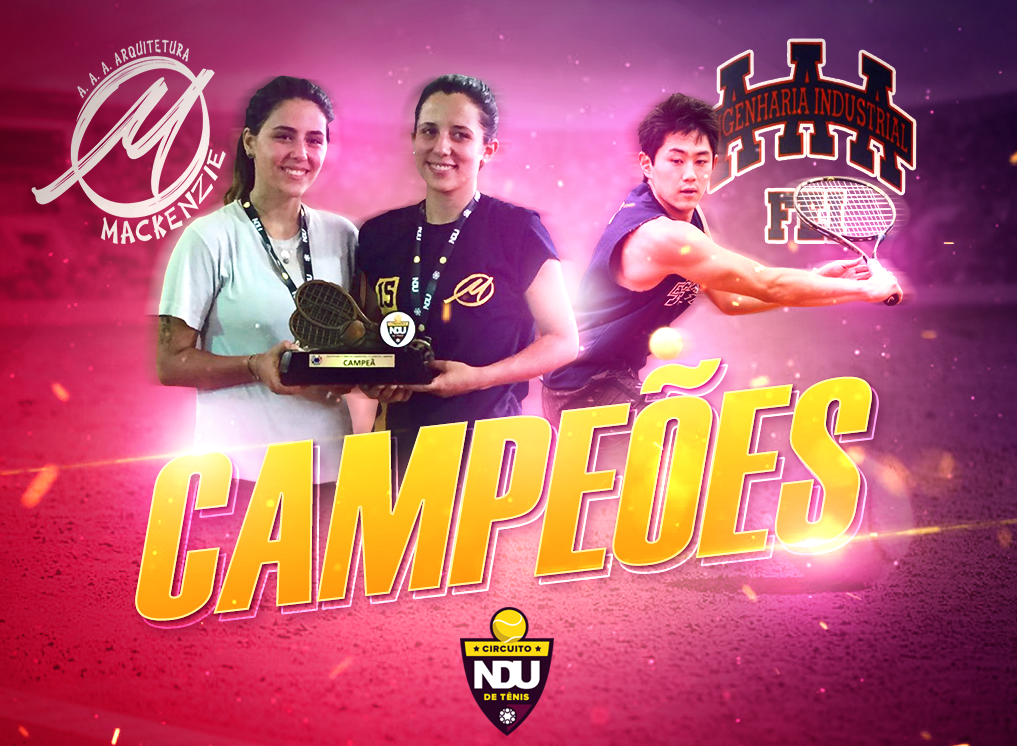 Arquitetura Mackenzie e FEI fecham a temporada de Tenis do NDU com titulo