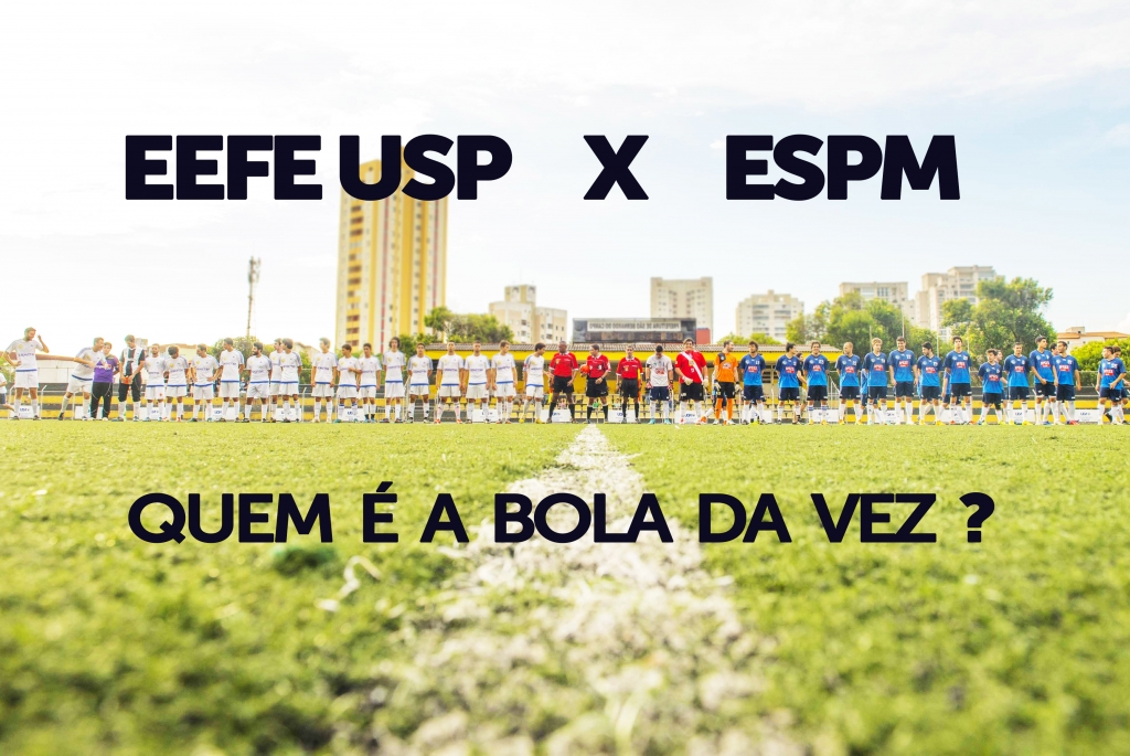 EEFE USP x ESPM – A reedição da final do futebol de campo de 2015