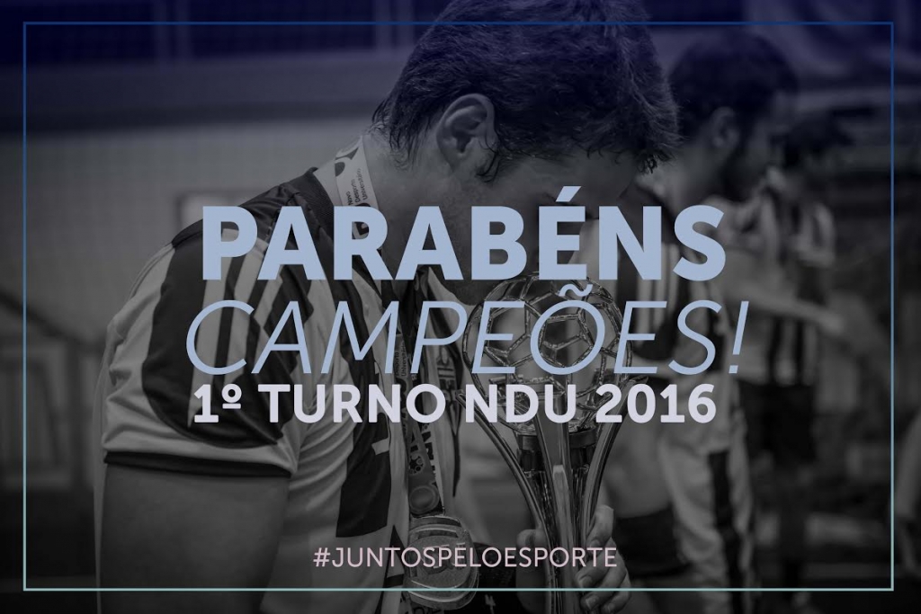 Parabéns aos Campeões do 1º Turno do NDU!